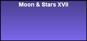Moon & Stars XVII